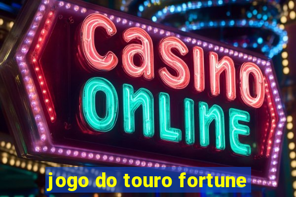 jogo do touro fortune